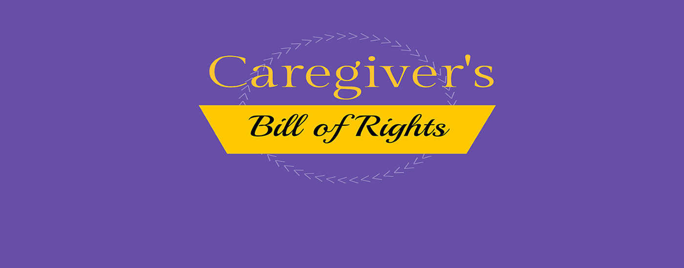 What are my Rights As A Caregiver?